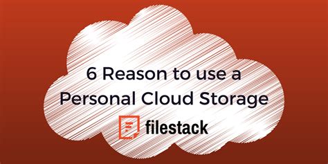 6 Reasons to use a Personal Cloud Storage