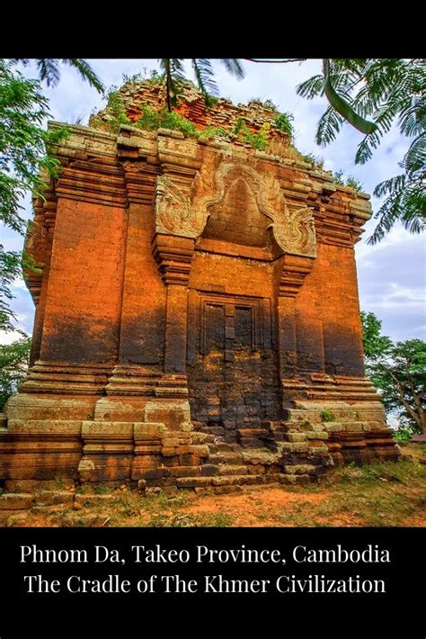 Phnom Da, Takeo Province, Cambodia | Voyager - Sandy N Vyjay