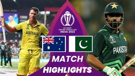 Cricket World Cup 2023: Australia vs Pakistan Highlights - Australia Impressive Win by 62 Runs ...