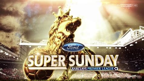 Sky Sports Special - Matchday 37 - Super Sunday - 04/05/2014 - England Soccer Videos Archive ...