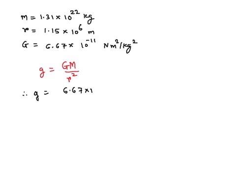 SOLVED: The mass of Pluto is 1.31 x 1022 kg and its radius is 1.15x 106 ...