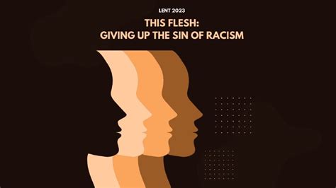 This Flesh: Giving Up the Sin of Racism | Loomis Basin UCC