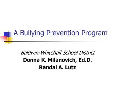 PPT – A Bullying Prevention Program PowerPoint presentation | free to ...