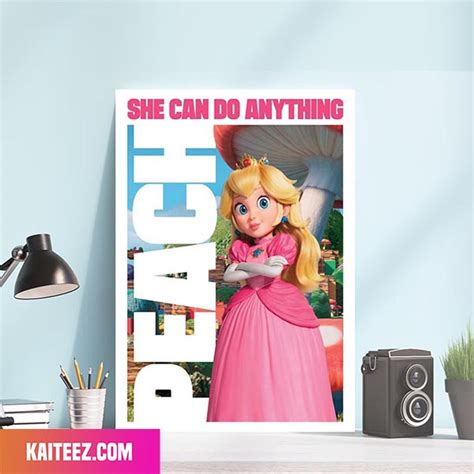 Princess Peach She Can Do Anything Super Mario Movie Poster - Kaiteez