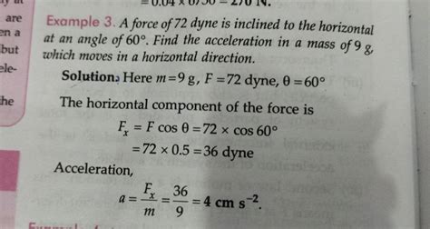 Example 3. A force of 72 dyne is inclined to the horizontal at an angle o..