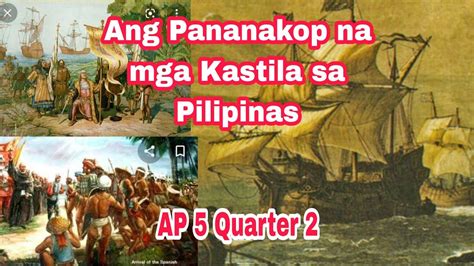 AP 5 Quarter 2 - Ang Pananakop sa Pilipinas - YouTube