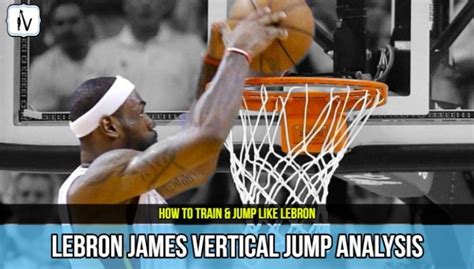 Lebron James Vertical: How High Can Lebron Jump? + Training