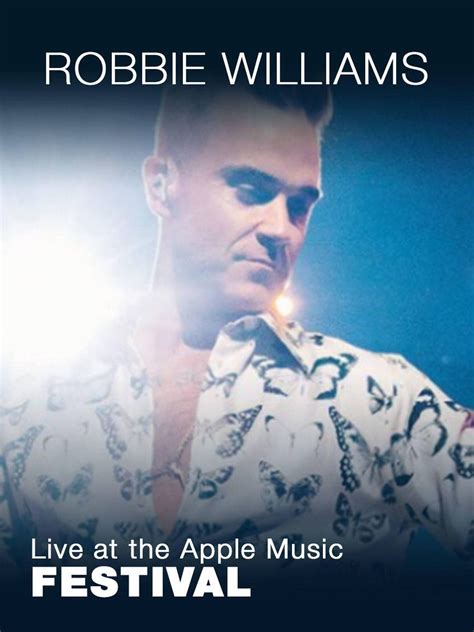 Prime Video: Robbie Williams - Live at the Apple Music Festival