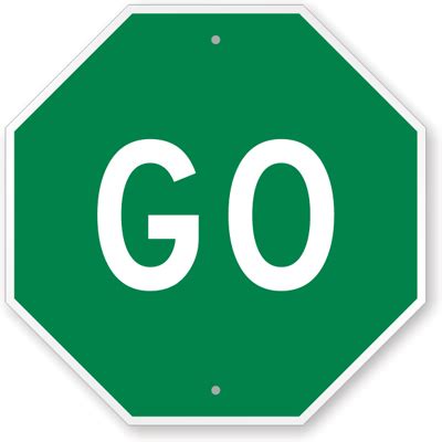 18 in. x 18 in. Octagon Shape Go Sign and other Traffic Sign, SKU: K-6933
