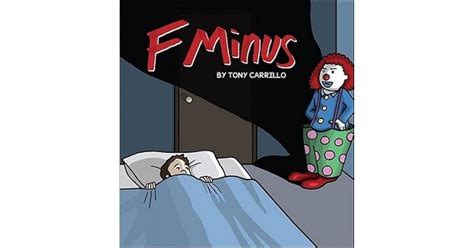 F Minus by Tony Carrillo