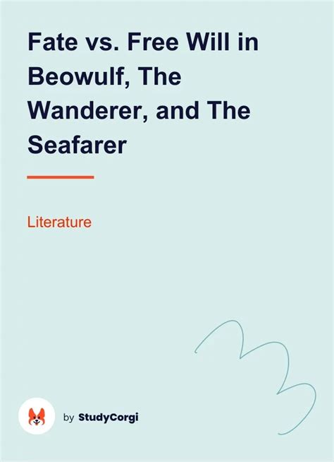 Fate vs. Free Will in Beowulf, The Wanderer, and The Seafarer | Free ...