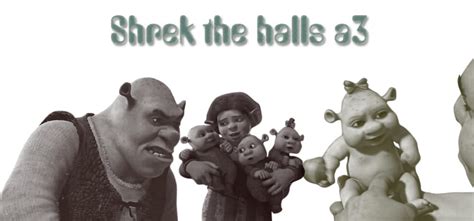 shrek the halls a by feniksas4 on deviantART