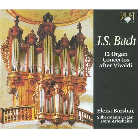 12 organ concertos after vivaldi / elena barshai by Bach, Johann ...