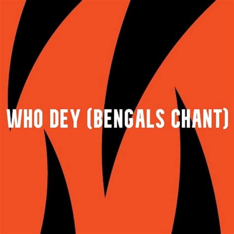 Who Dey (Bengals Chant) - song and lyrics by ML Music, Cincinnati Pep ...