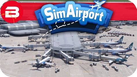 SIM AIRPORT Gameplay - WE NEED THOSE LARGE PLANE GATES! Lets Play ...