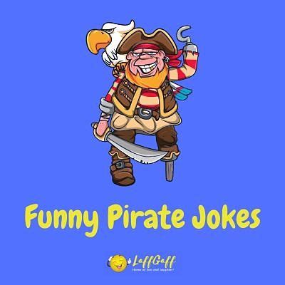 50+ Hilarious Pirate Jokes And Puns! | LaffGaff