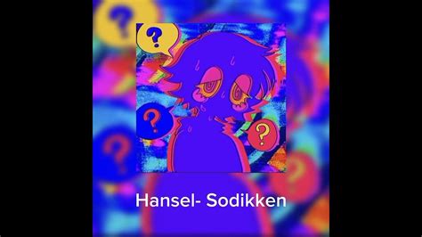 Hansel~Sodikken (Speed up/nightcore) - YouTube