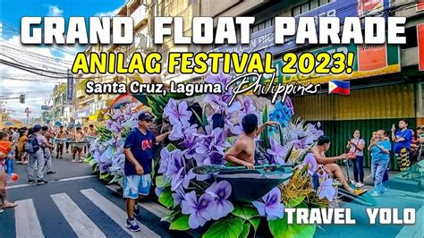 ANILAG FESTIVAL 2023! | FLOAT PARADE | SANTA CRUZ LAGUNA PHILIPPINES 🇵🇭 - YouTube