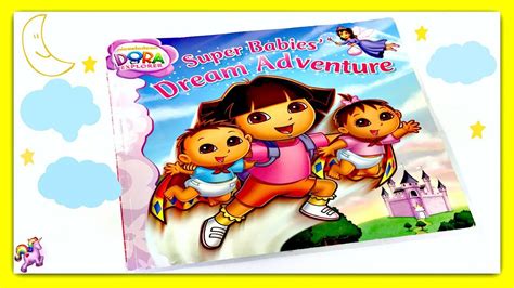 DORA THE EXPLORER "SUPER BABIES' DREAM ADVENTURE" - Read Aloud ...