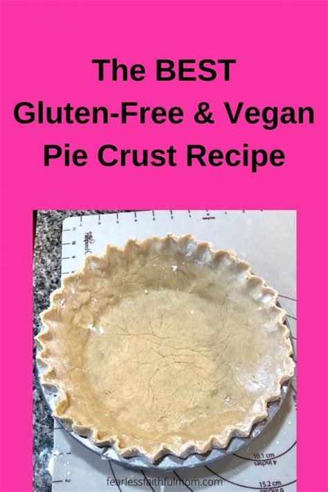 Gluten-Free and Vegan Pie Crust Recipe: A Delicious Treat for Everyone!