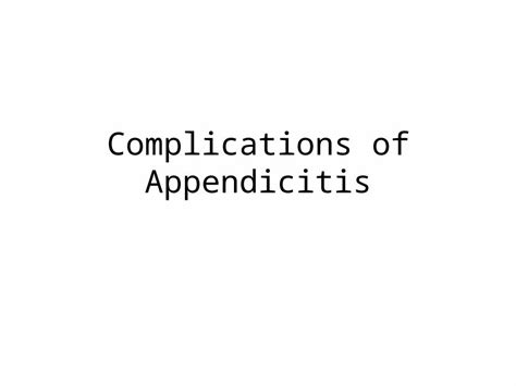 (PPTX) Complications of Appendicitis - DOKUMEN.TIPS