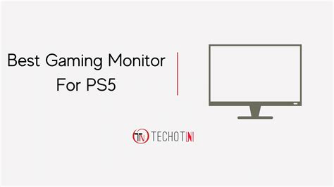 Best Monitor for PS5 - Techotn