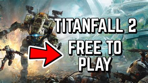 Titanfall 2 is *FREE TO PLAY* right now on STEAM - YouTube