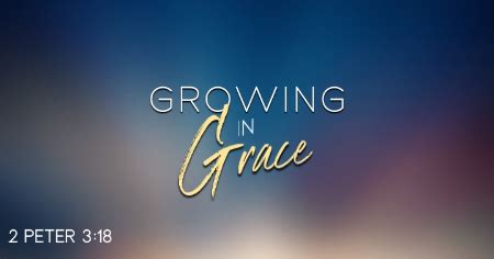 Sermon: Growing in Grace