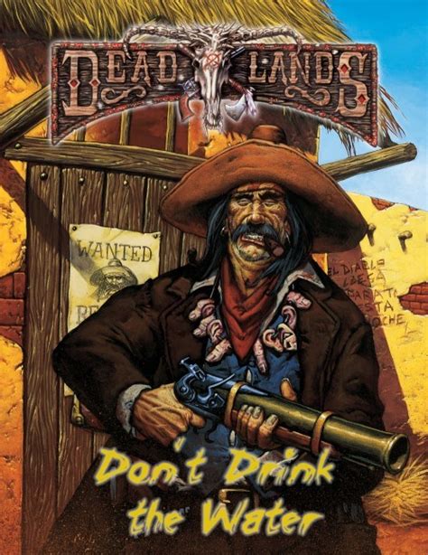 Deadlands Reloaded: Don't Drink the Water - (PDF) | Pinnacle Entertainment Group