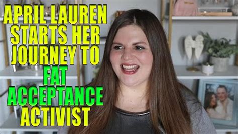 April Lauren Starts Her Journey To Fat Acceptance Advocate - YouTube