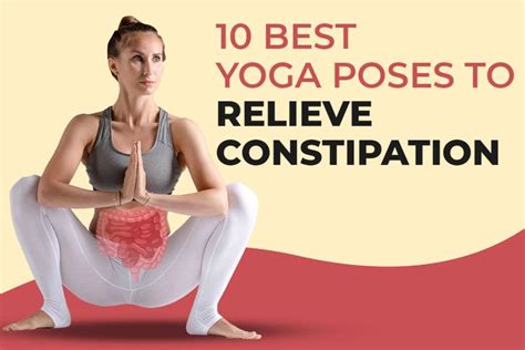 Yoga for Constipation: 10 Poses To Relieve Constipation Quickly ...