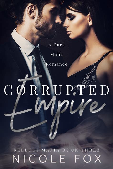 Get your free copy of Corrupted Empire: A Mafia Romance (Book Three of the Belluci Mafia Trilogy ...