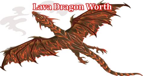 Lava Dragon Worth: What Is It Worth And Value In Adopt Me? What Is Neon ...