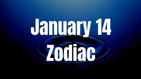 Zodiac sign for january 14th - Yoors