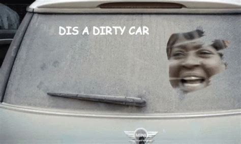 Dis A Dirty Car GIF - Dirty Car Dis A Dirty Car Dirty - Discover & Share GIFs