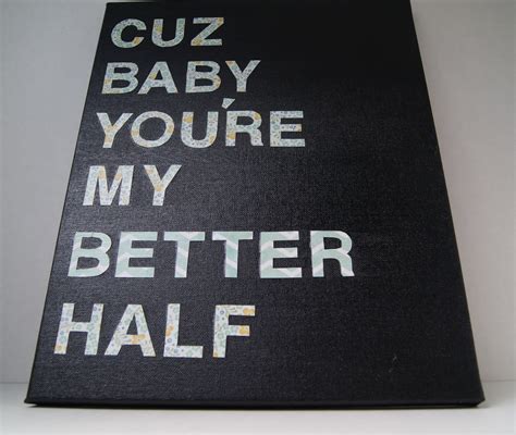 Youre My Better Half Quotes. QuotesGram