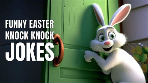 30 Funny Easter Knock Knock Jokes For Kids And Adults