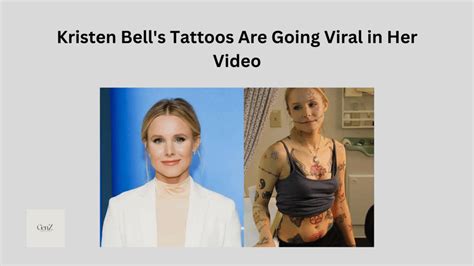 Kristen Bell's Tattoos Are Going Viral in Her Video - GenZ Fashion Trends