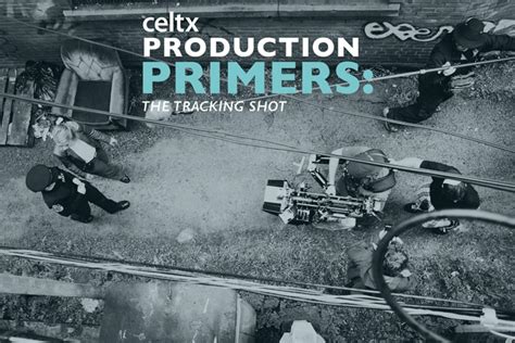 Production Primer: The Tracking Shot - Celtx Blog