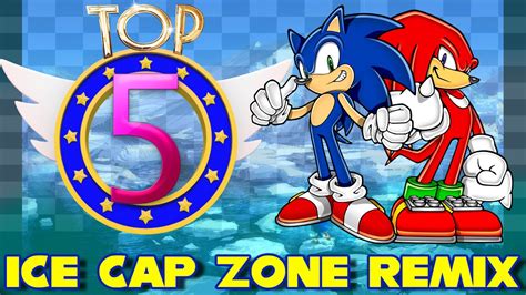 Top 5 Ice Cap Zone Remix - YouTube