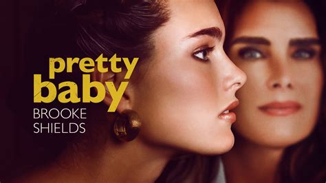 Pretty Baby: Brooke Shields - Metacritic