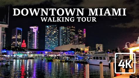 DOWNTOWN MIAMI AND BAYSIDE AT NIGHT WALKING TOUR 4K ULTRA HD 60FPS ...