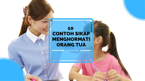 40 Contoh Sikap Menghormati dan Berbakti Kepada Orang Tua - Kita Punya