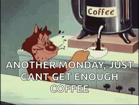 Coffee Another Monday GIF - Coffee AnotherMonday MondaySickness ...