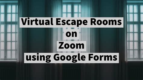 Virtual Escape Rooms using Zoom and Google Forms - YouTube