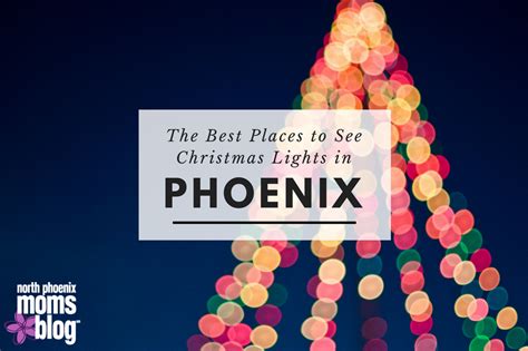 The Best Places to See Christmas Lights in Phoenix