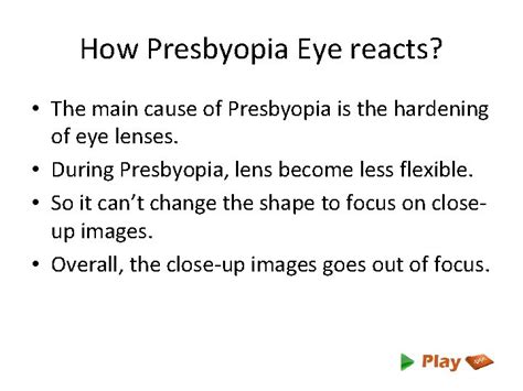 Presbyopia What is Presbyopia Presbyopia is the gradual