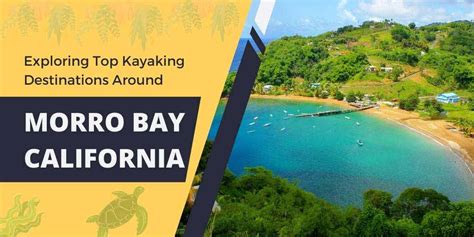 Exploring Kayaking Destinations Around Morro Bay, California | PyeNye