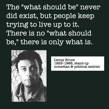 LENNY BRUCE QUOTES image quotes at BuzzQuotes.com | Lenny bruce, Image quotes, Quotes