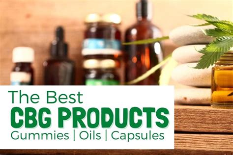 15 Best CBG Products: Gummies, Oils & Capsules - The Three Snackateers